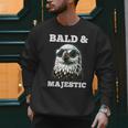 Bald & Majestic Sexy Bald Guy Dad Men Sweatshirt