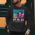 Boots Or Bows Dad Loves You Gender Reveal Party Men Sweatshirt