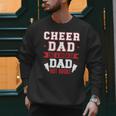 Cheer Dad Like A Regular Dad But Broke Cheerleader Dad Men Sweatshirt