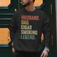 Cigar Lover For Dad Men Vintage Cigar Saying Men Sweatshirt