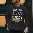 Dad To Be 2026 Loading Dad Est 2026 Promoted To Daddy Men Sweatshirt