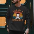 Dad Of a Basshole Basset Hound Owner Men Sweatshirt
