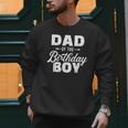 Dad Of The Birthday Boy Matching Family Party Men Sweatshirt