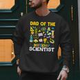 Dad Of The Birthday Scientist Matching Science Birthday Men Sweatshirt