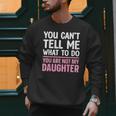Dad For Father Daddy Papa Men From Daughter Dad Men Sweatshirt Dad For Father Daddy Papa Men From Daughter Dad Men Sweatshirt