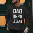 Dad Hero Legend Vintage Distressed Dad Men Sweatshirt