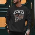 Dad Legendary Saying Men Sweatshirt Dad Legendary Saying Men Sweatshirt