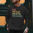 Dad The Man The Myth The Legend Men Dad Father's Day Men Sweatshirt