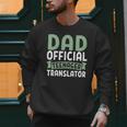 Dad Official Teenager Translator Dad Men Sweatshirt