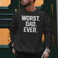 Dad Shirt – Worst Dad Ever Joke Tee Men Sweatshirt Dad Shirt – Worst Dad Ever Joke Tee Men Sweatshirt