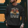 Dad Tax If I'm Buying I'm Trying Dad 4th Of July Men Men Sweatshirt Dad Tax If I'm Buying I'm Trying Dad 4th Of July Men Men Sweatshirt