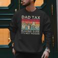 Dad Tax Making Sure It's Not Poison Men Father’s Day Men Sweatshirt