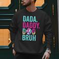 Dada Daddy Dad Bruh Baseball Drip Ice Cream Dad Bruh Men Sweatshirt