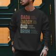 Dada Daddy Dad Bruh For Dad Father's Day Men Sweatshirt Dada Daddy Dad Bruh For Dad Father's Day Men Sweatshirt