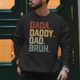 Dada Daddy Dad Bruh Retro Vintage Fathers Day Vintage Men Sweatshirt