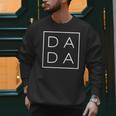 Dada Father's Day For New Dad Him Papa Grandpa Father's Men Sweatshirt