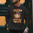 Daddy Of The Birthday Turkey Family 1st Birthday Boy Men Sweatshirt