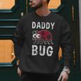 Daddy Bug Ladybug Lover Cute Dad Small Men Sweatshirt Daddy Bug Ladybug Lover Cute Dad Small Men Sweatshirt
