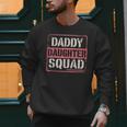 Daddy Daughter Squad Fathers Day Matching Dad And Daughter Men Sweatshirt