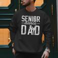 Dance Senior Dad Of A Senior Dancer Father 2026 Men Sweatshirt