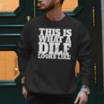 This Is What A DILF Looks Like Hot Dad DILF Men Sweatshirt This Is What A DILF Looks Like Hot Dad DILF Men Sweatshirt