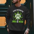 Dogs And Weed Dad Mom Dog Lover Cannabis Marijuana For Men Women Men Sweatshirt