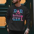 Family Party Decorations Dad Of The Birthday Girl T-Shirt Men Sweatshirt
