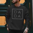 Father's Day For New Dad Him Papa Grandpa Dada Men Sweatshirt