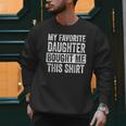 My Favorite Daughter Bought Me This Shirt Dad Father Men Sweatshirt