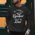 My Favorite Gymnast Calls Me Dad Mat Sports Gymnastics Men Sweatshirt