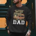 My Favorite Soccer Player Calls Me Dad US Flag Fathers Day Men Sweatshirt