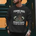 Fishing Rods Are Like Potato Chips Dad Fisherman Men Sweatshirt