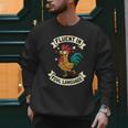 Fluent In Fowl Language Chicken Rooster Mom Dad Farm Men Sweatshirt