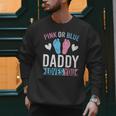 Future Dad Pink Or Blue Daddy Loves You Gender Reveal Men Sweatshirt