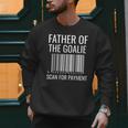 Goalie Dad Shirt Hockey Dad Shirt Hockey Goalie Men Sweatshirt