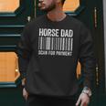 Horse Dad Scan For Payment Shirt Men Horse Lover Daddy Men Sweatshirt
