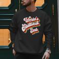Humor Sarcastic Father's Day Adult Jokes World's Sluttiest Dad Small Men Sweatshirt