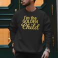 I'm The Golden Child For MomDad's Favorite Child T-Shirt Men Sweatshirt