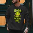 I'm Not Yelling This Is Just My Softball Dad Voice Men Sweatshirt