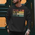 It's Me Hi I'm The Dad It's Me Dad Father's Day Retro Men Sweatshirt
