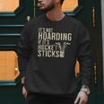 It's Not Hoarding If It's Hockey Sticks Tee Ice Hockey Dad Men Sweatshirt