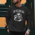 Jesus Im Telling Dad Christian Humor Men Women Kids Men Sweatshirt