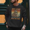 Just A Dad Who Always Came Back With The Milk Daddy Men Sweatshirt