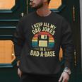 I Keep All My Dad Jokes In A Dad-A-Base Shirt Men Dad Joke Men Sweatshirt