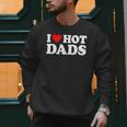 I Love Hot Dads Men Sweatshirt