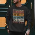 In My Monster Trucks Dad Era Matching Family Truck Lovers Men Sweatshirt