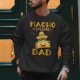 Nacho Average Dad Tee Mexican Fiesta Cinco De Mayo Men Sweatshirt