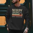 Nerdy Dads Build Character Retro Fathers Day Daddy Papa Men Men Sweatshirt