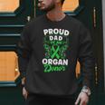 Organ Donation Green Ribbon Proud Dad Of An Organ Donor Men Sweatshirt