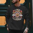I Pee When I Laugh Adult Humor Women Men Dad Jokes Men Sweatshirt I Pee When I Laugh Adult Humor Women Men Dad Jokes Men Sweatshirt